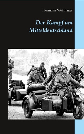 Kampf um Mitteldeutschland von Weinhauer,  Hermann