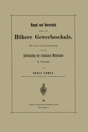 Kampf und Vorurteile gegen die Höhere Gewerbeschule von Ernst,  Adolf