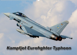 Kampfjet Eurofighter Typhoon (Wandkalender 2023 DIN A2 quer) von Engelke,  Björn