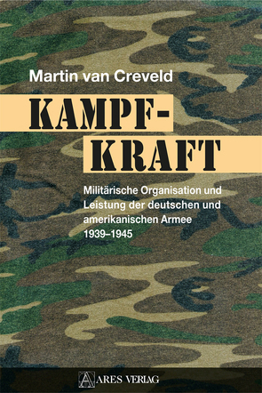 Kampfkraft von Creveld,  Martin van, Stumpf,  Tilla, Wegner,  Nils