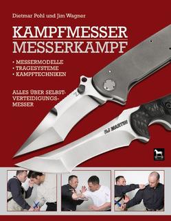 Kampfmesser – Messerkampf von Pohl,  Dietmar, Wagner,  Jim