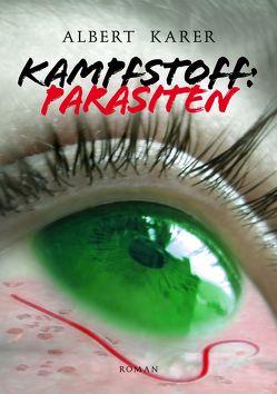 Kampfstoff: Parasiten von Karer,  Albert