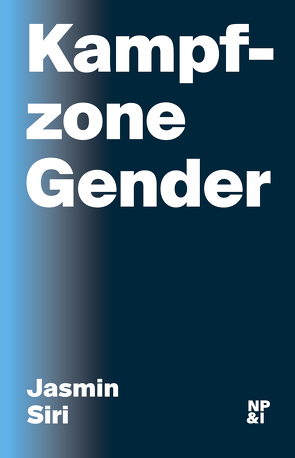 Kampfzone Gender von Siri,  Jasmin