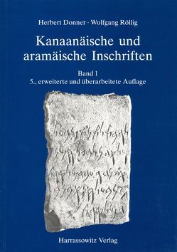 Kanaanäische und aramäische Inschriften von Donner,  Herbert, Röllig,  Wolfgang