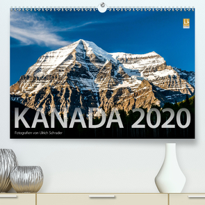 Kanada 2020 (Premium, hochwertiger DIN A2 Wandkalender 2020, Kunstdruck in Hochglanz) von Schrader,  Ulrich