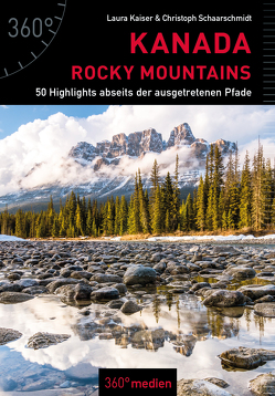 Kanada – Rocky Mountains von Kaiser,  Laura, Schaarschmidt,  Christoph