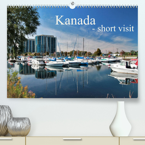 Kanada – short visit (Premium, hochwertiger DIN A2 Wandkalender 2022, Kunstdruck in Hochglanz) von Install_gramm