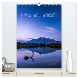 Kanada – Wilde Schönheit. (hochwertiger Premium Wandkalender 2024 DIN A2 hoch), Kunstdruck in Hochglanz von - Andreas Kossmann Fotografie,  RAHMENVISIONEN