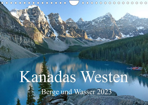 Kanadas Westen – Berge und Wasser (Wandkalender 2023 DIN A4 quer) von Gothe,  Alexa