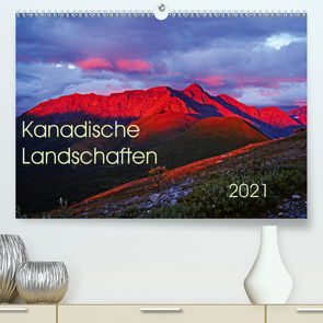 Kanadische Landschaften 2021 (Premium, hochwertiger DIN A2 Wandkalender 2021, Kunstdruck in Hochglanz) von Schug,  Stefan