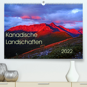 Kanadische Landschaften 2022 (Premium, hochwertiger DIN A2 Wandkalender 2022, Kunstdruck in Hochglanz) von Schug,  Stefan