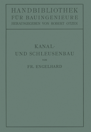 Kanal- und Schleusenbau von Engelhard,  Friedrich, Otzen,  Robert