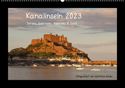 Kanalinseln 2023 (Wandkalender 2023 DIN A2 quer) von Hanke,  Matthias