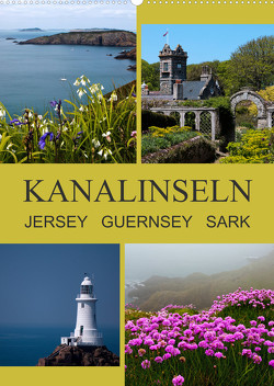 Kanalinseln – Jersey Guernsey Sark (Wandkalender 2023 DIN A2 hoch) von ledieS,  Katja