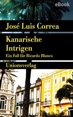 Kanarische Intrigen von Correa,  José Luis, Kilchling,  Verena