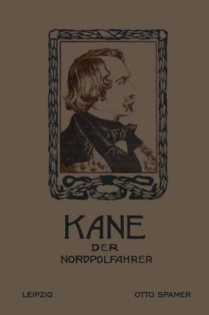 Kane der Nordpolfahrer von Kane,  Elisha Kent
