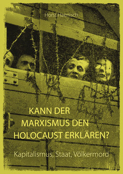 Kann der Marxismus den Holocaust erklären? von Haenisch,  Horst