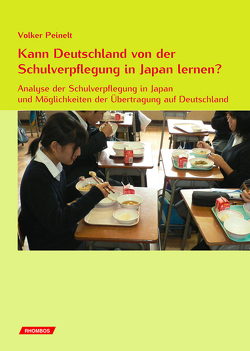 Kann Deutschland von der Schulverpflegung in Japan lernen? von Peinelt,  Volker