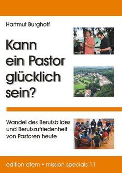 Kann ein Pastor glücklich sein? von Burghoff,  Hartmut