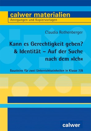 Kann es Gerechtigkeit geben? & Identität – Auf der Suche nach dem „Ich“ von Rothenberger,  Claudia