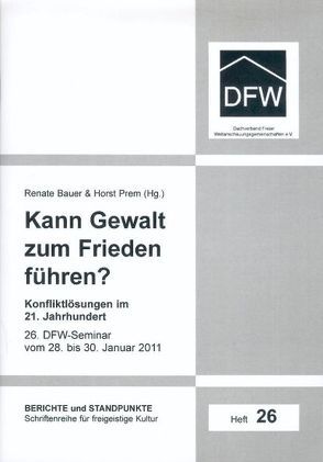 Kann Gewalt zum Frieden führen? von Bastian,  Till, Bauer,  Renate, Bischlager,  Claudia, Finckh,  Ulrich, Prem,  Horst