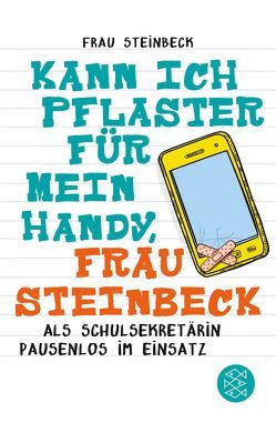 Kann ich Pflaster für mein Handy, Frau Steinbeck von Steinbeck,  Frau