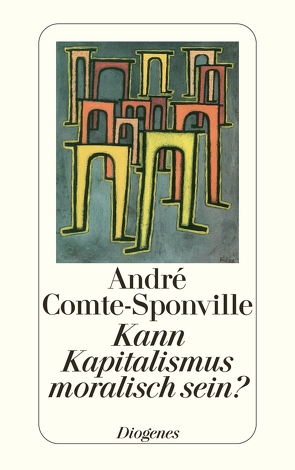 Kann Kapitalismus moralisch sein? von Comte-Sponville,  André, Kober,  Hainer