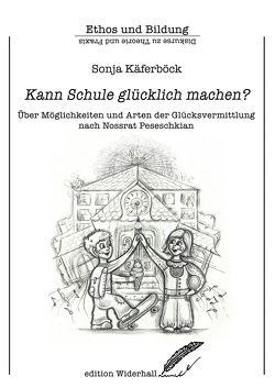 Kann Schule glücklich machen? von Käferböck,  Sonja, Tarmann,  Paul R.