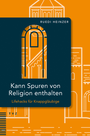 Kann Spuren von Religion enthalten von Heinzer,  Christa, Heinzer,  Ruedi