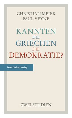 Kannten die Griechen die Demokratie? von Meier,  Christian, Veyne,  Paul