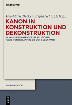 Kanon in Konstruktion und Dekonstruktion von Becker,  Eve-Marie, Gußmann,  Oliver, Irrgang,  Nina, Scholz,  Stefan