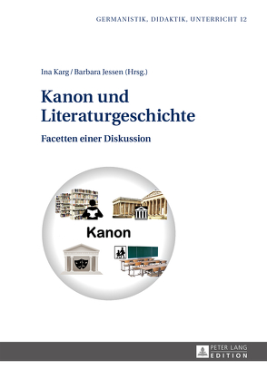 Kanon und Literaturgeschichte von Jessen,  Barbara, Karg,  Ina