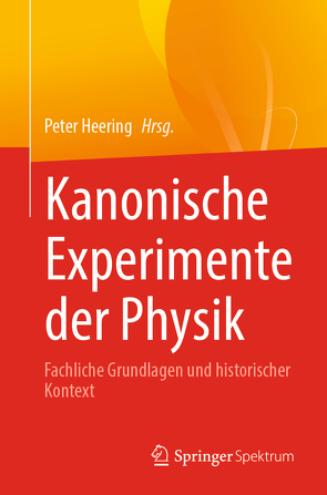 Kanonische Experimente der Physik von Heering,  Peter