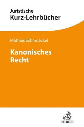 Kanonisches Recht von Schmoeckel,  Mathias