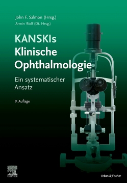 Kanskis Klinische Ophthalmologie von Salmon,  John F., Wolf,  Armin