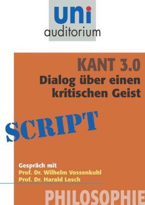 Kant 3.0 – Dialog von Vossenkuhl / Lesch,  Wilhelm / Harald