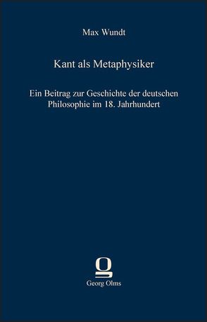 Kant als Metaphysiker von Wundt,  Max