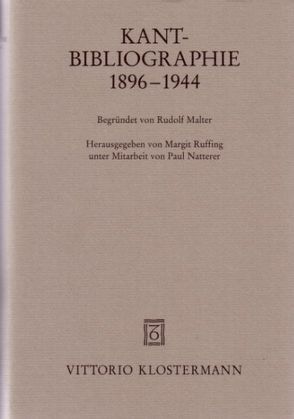Kant-Bibliographie 1896-1944 von Malter,  Rudolf, Natterer,  Paul, Ruffing,  Margit