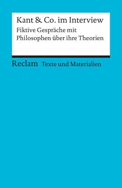 Kant & Co. im Interview. Fiktive Gespräche mit Philosophen über ihre Theorien von Peters,  Joerg, Rolf,  Bernd