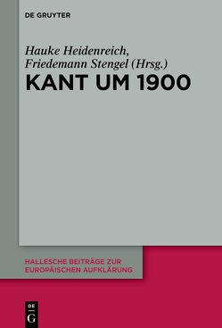 Kant um 1900 von Heidenreich,  Hauke, Stengel,  Friedemann