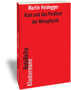 Kant und das Problem der Metaphysik von Heidegger,  Martin, Herrmann,  Friedrich-Wilhelm von