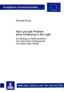 Kant und das Problem einer Einleitung in die Logik von Pozzo,  Riccardo