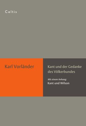 Kant und der Gedanke des Völkerbundes von Vorländer,  Karl