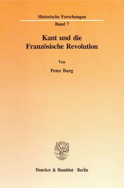 Kant und die Französische Revolution. von Burg,  Peter