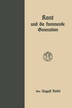 Kant und die kommende Generation von Riekel,  August