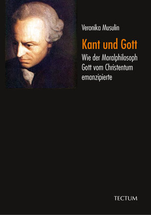 Kant und Gott von Musulin,  Veronika