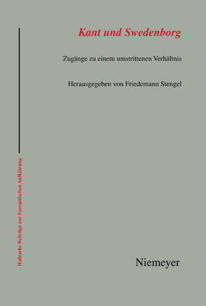 Kant und Swedenborg von Stengel,  Friedemann