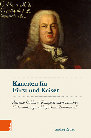 Kantaten für Fürst und Kaiser von Gottsmann,  Andreas, Zedler,  Andrea