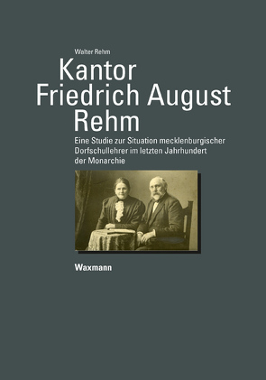 Kantor Friedrich August Rehm von Rehm,  Walter F.