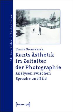 Kants Ästhetik im Zeitalter der Photographie von Richtmeyer,  Ulrich